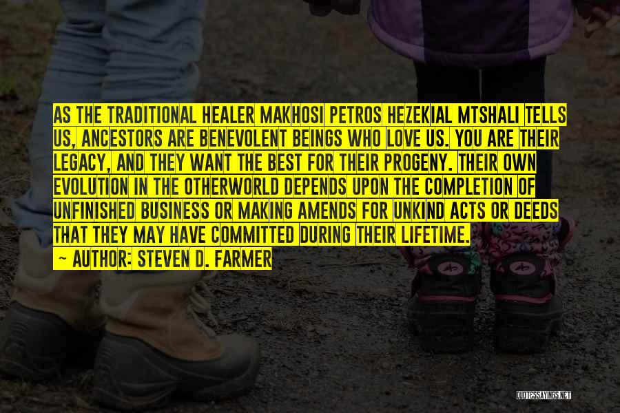 Best And Love Quotes By Steven D. Farmer