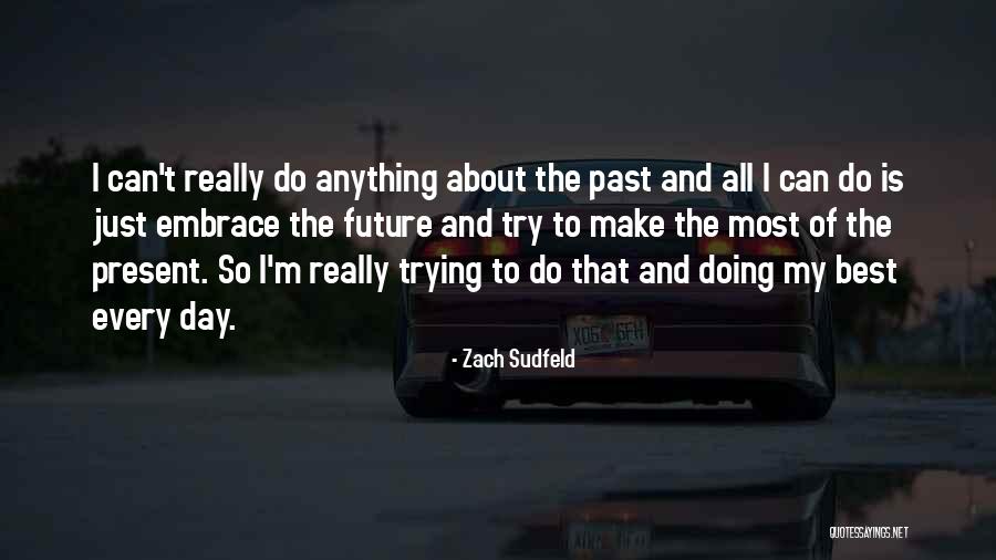 Best And Most Inspirational Quotes By Zach Sudfeld Best And Most Inspirational Quotes By Zach Sudfeld