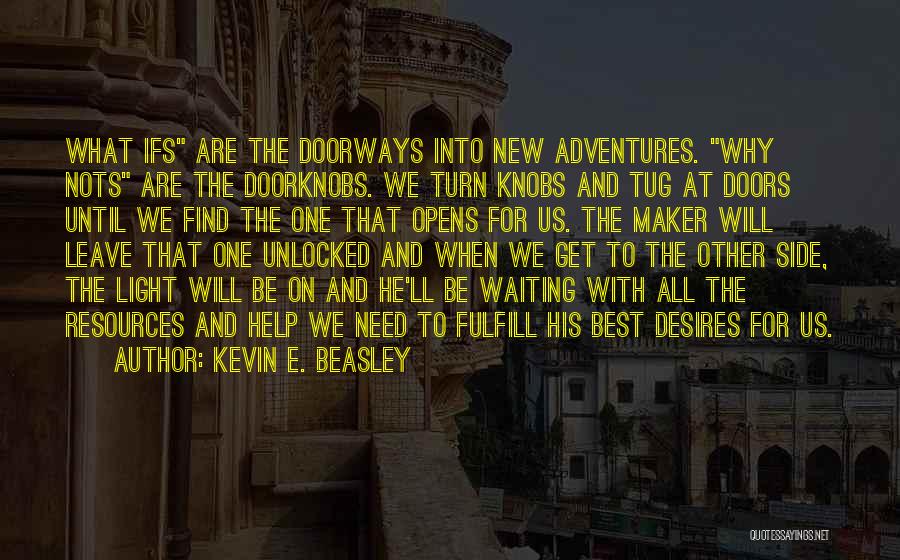 Best And New Love Quotes By Kevin E. Beasley