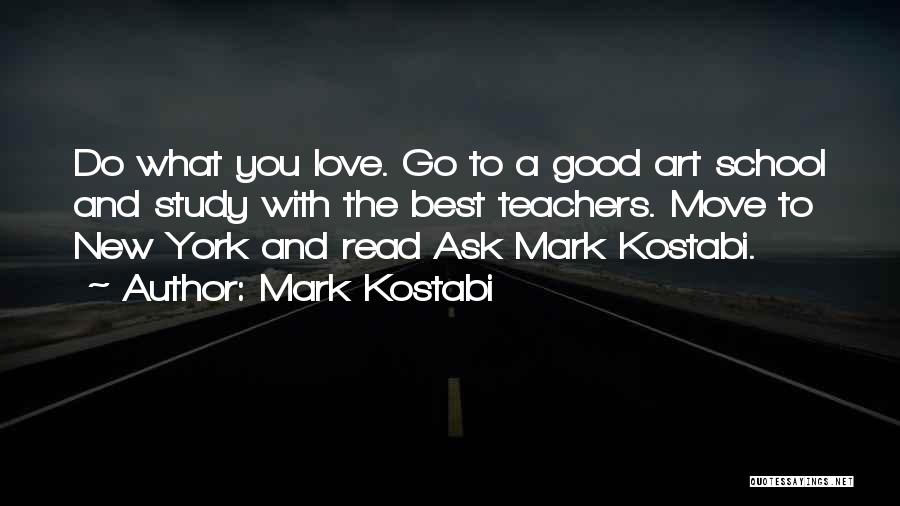 Best And New Love Quotes By Mark Kostabi