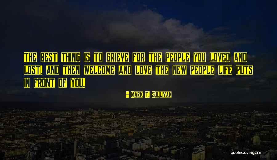 Best And New Love Quotes By Mark T. Sullivan Best And New Love Quotes By Mark T. Sullivan
