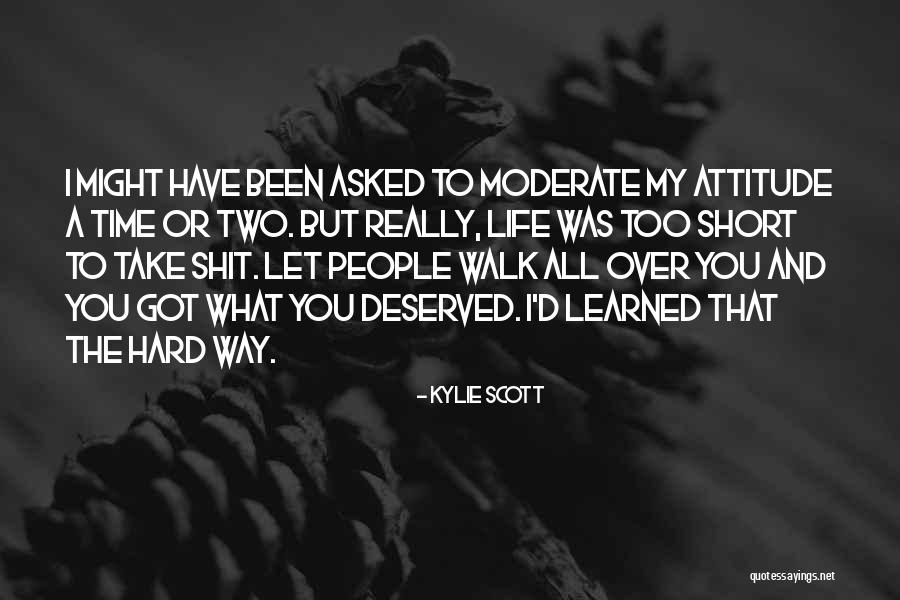 Best And Short Attitude Quotes By Kylie Scott