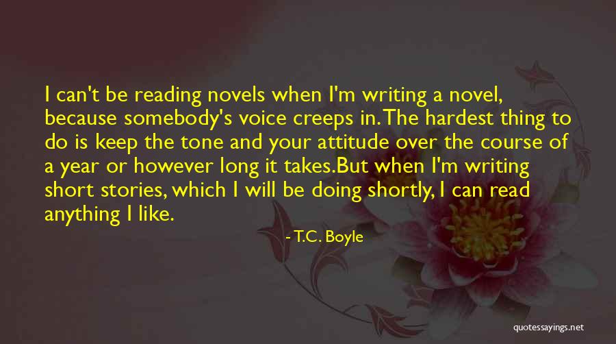 Best And Short Attitude Quotes By T.C. Boyle