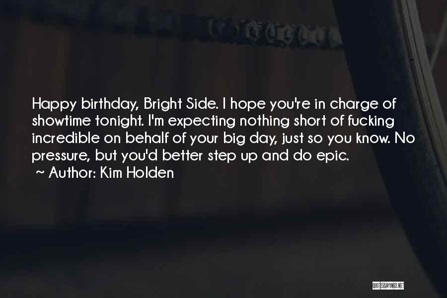 Best And Short Birthday Quotes By Kim Holden