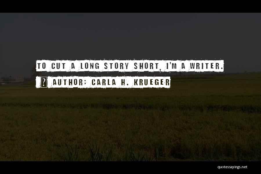 Best And Short Funny Quotes By Carla H. Krueger