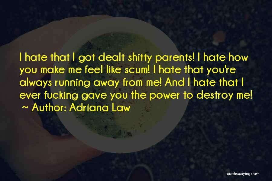 Best And Short Quotes By Adriana Law