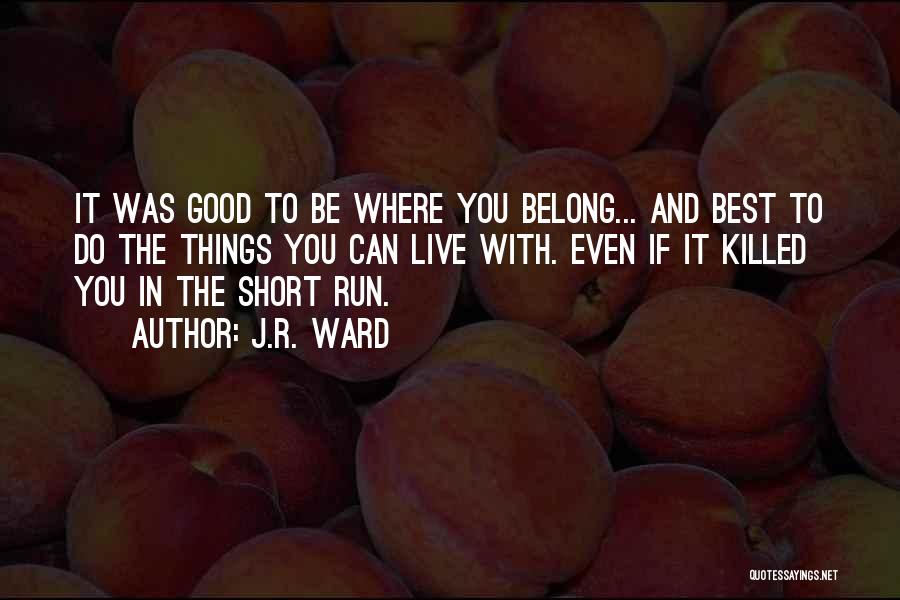 Best And Short Quotes By J.R. Ward