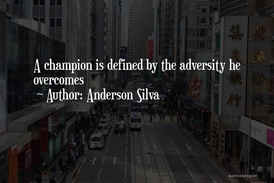 Best Anderson Silva Quotes By Anderson Silva