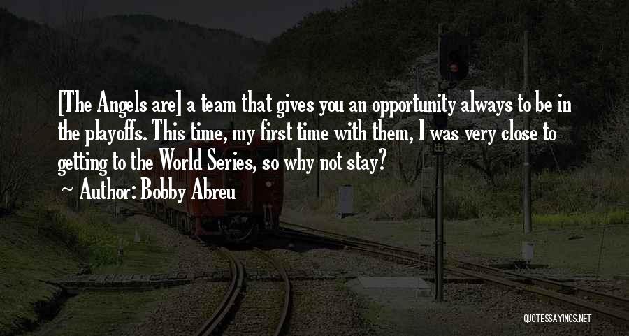 Best Angel Series Quotes By Bobby Abreu