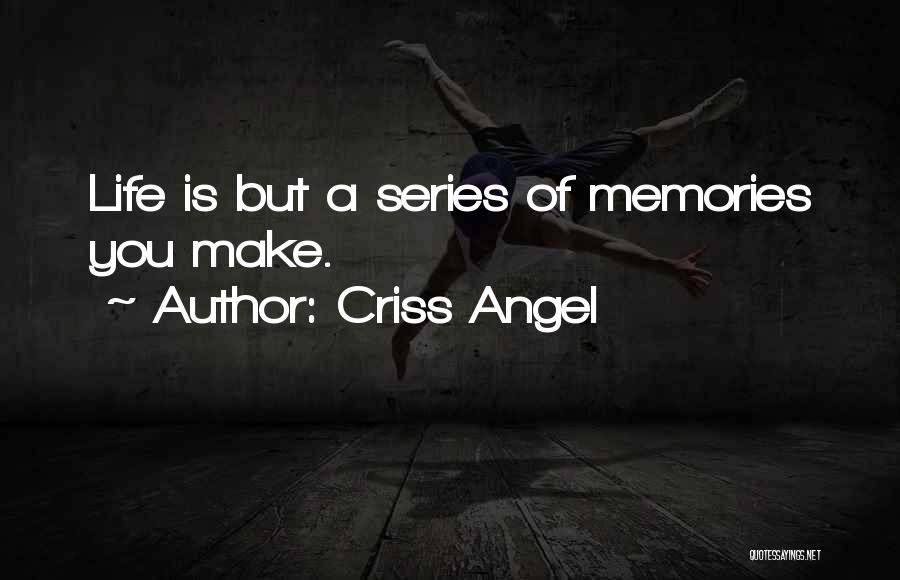 Best Angel Series Quotes By Criss Angel