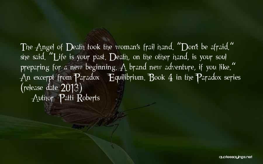 Best Angel Series Quotes By Patti Roberts