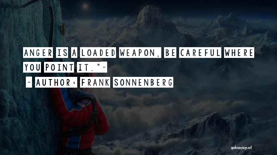 Best Anger Management Quotes By Frank Sonnenberg