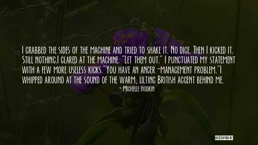 Best Anger Management Quotes By Michelle Hodkin