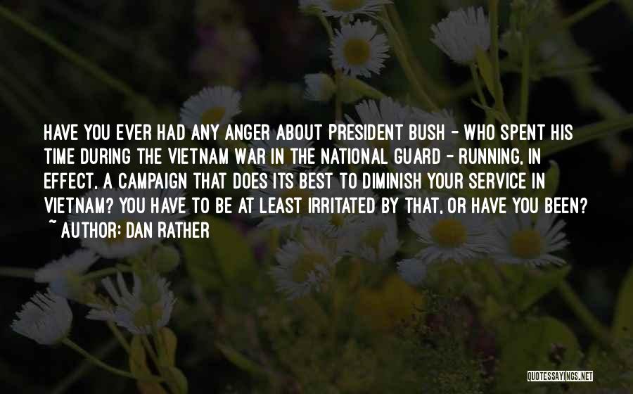 Best Anger Quotes By Dan Rather