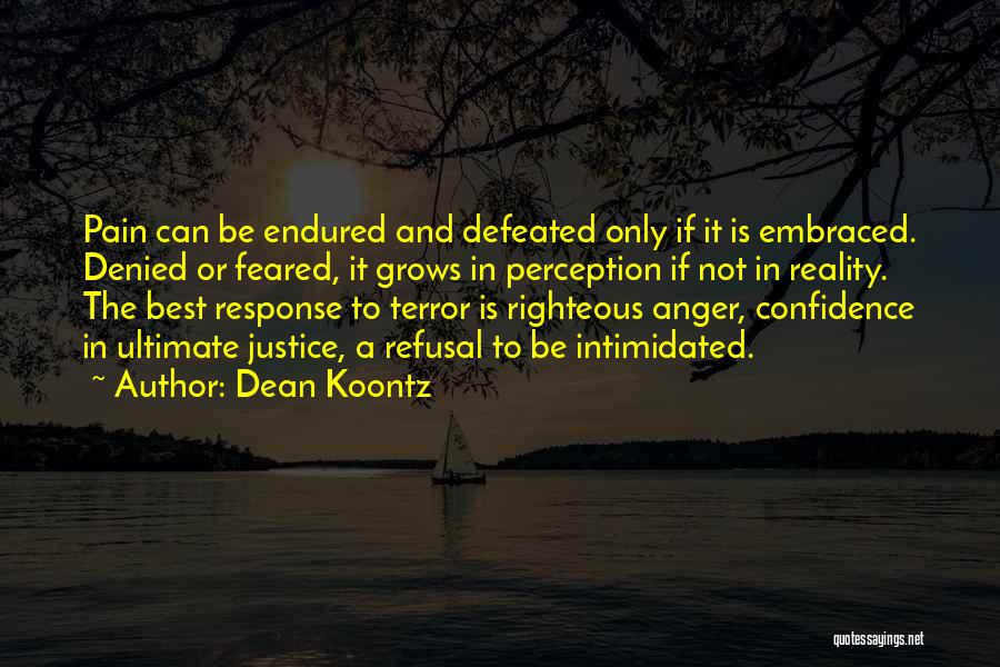 Best Anger Quotes By Dean Koontz
