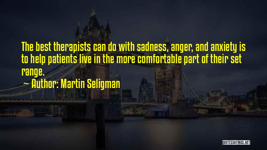 Best Anger Quotes By Martin Seligman