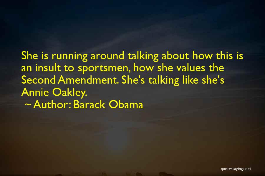 Best Annie Oakley Quotes By Barack Obama