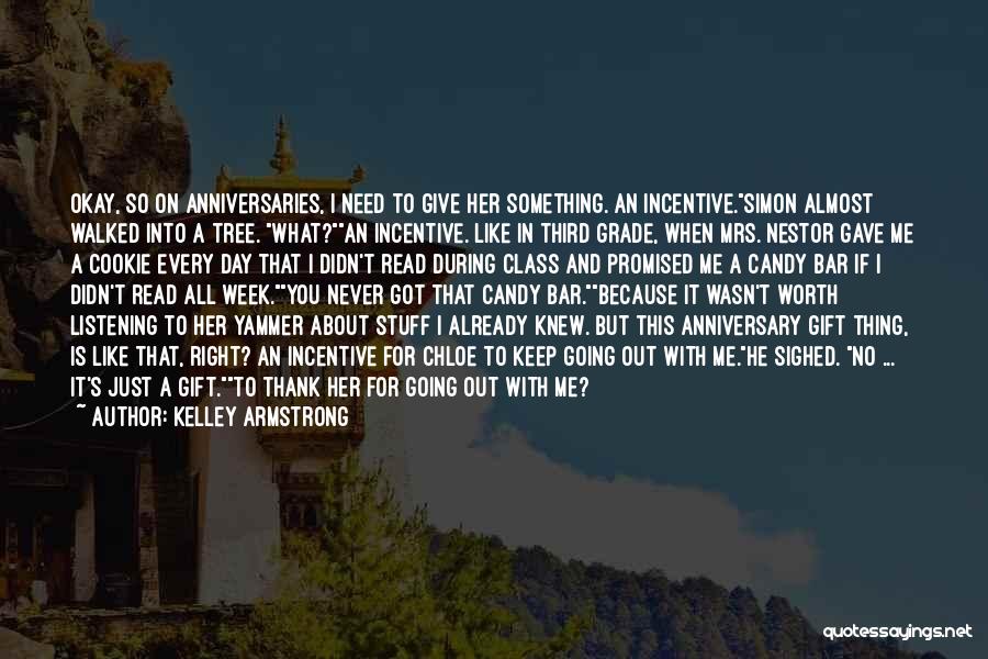 Best Anniversary Gift Quotes By Kelley Armstrong