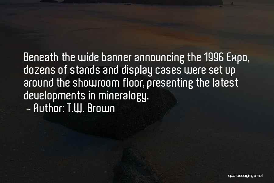 Best Announcing Quotes By T.W. Brown