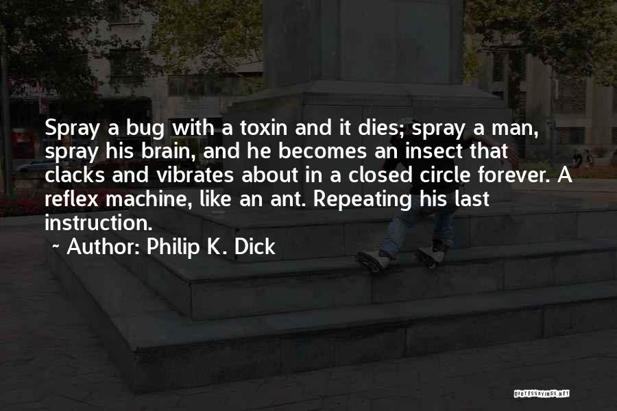 Best Ant Man Quotes By Philip K. Dick