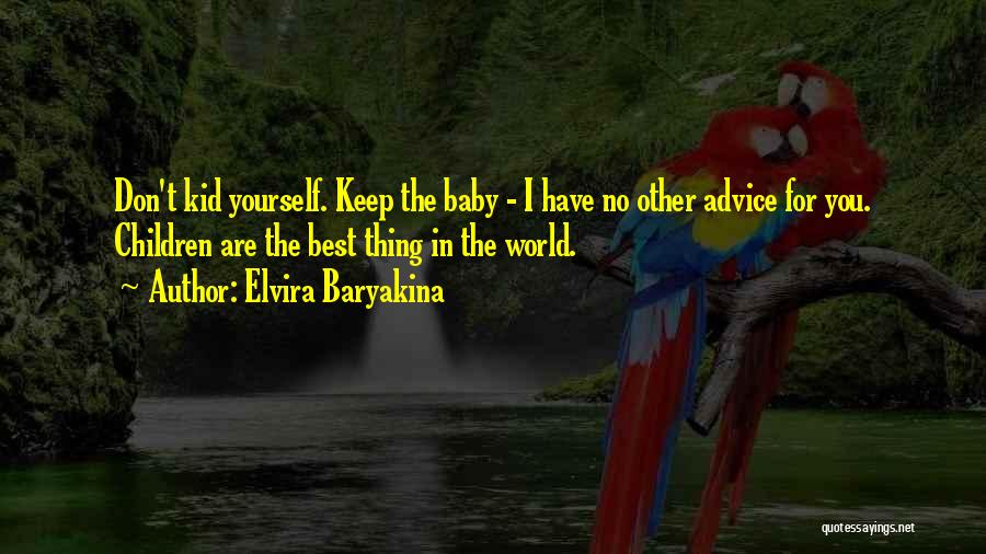 Best Anti-abortion Quotes By Elvira Baryakina