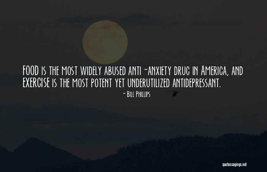 Best Anti Anxiety Quotes By Bill Phillips