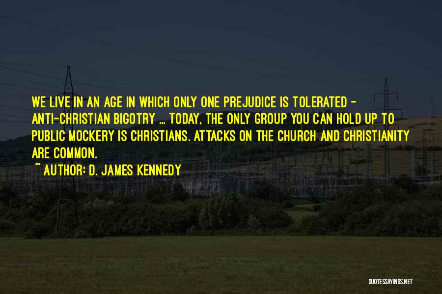 Best Anti Christian Quotes By D. James Kennedy