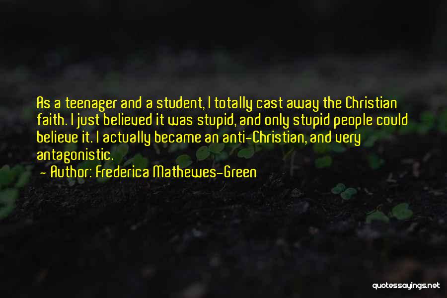 Best Anti Christian Quotes By Frederica Mathewes-Green