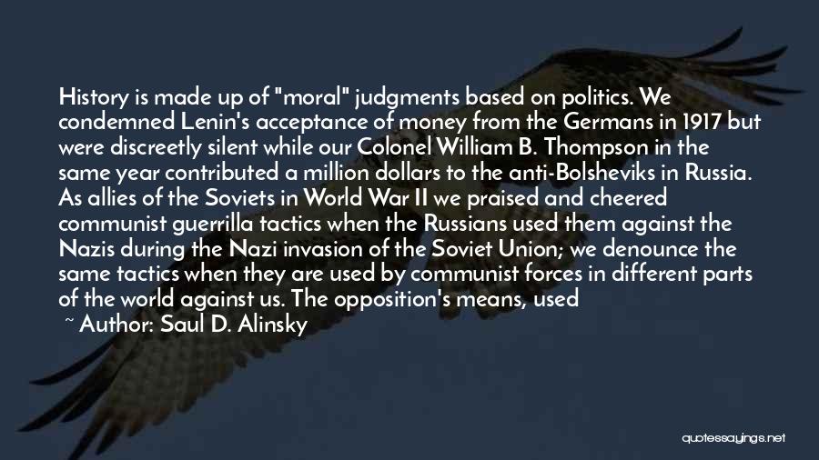 Best Anti Communist Quotes By Saul D. Alinsky