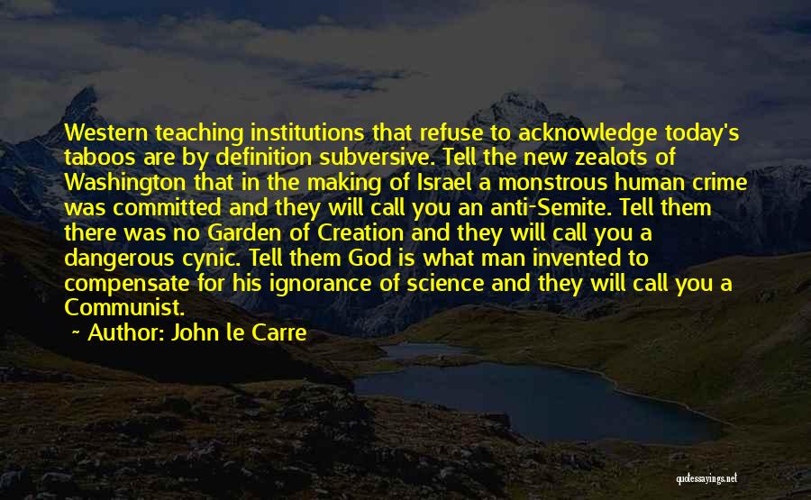 Best Anti God Quotes By John Le Carre