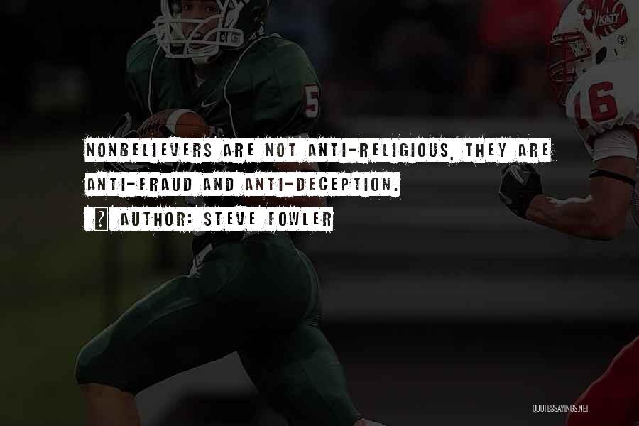 Best Anti Religious Quotes By Steve Fowler