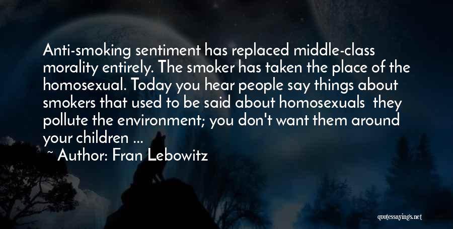 Best Anti Smoking Quotes By Fran Lebowitz