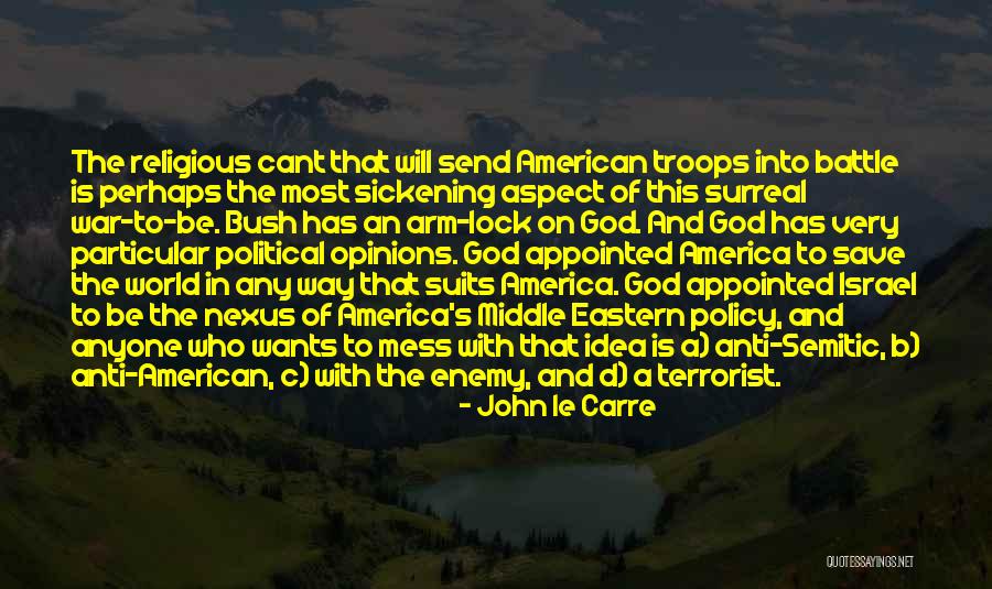 Best Anti Terrorist Quotes By John Le Carre Best Anti Terrorist Quotes By John Le Carre