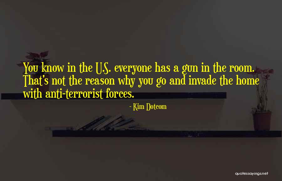 Best Anti Terrorist Quotes By Kim Dotcom Best Anti Terrorist Quotes By Kim Dotcom