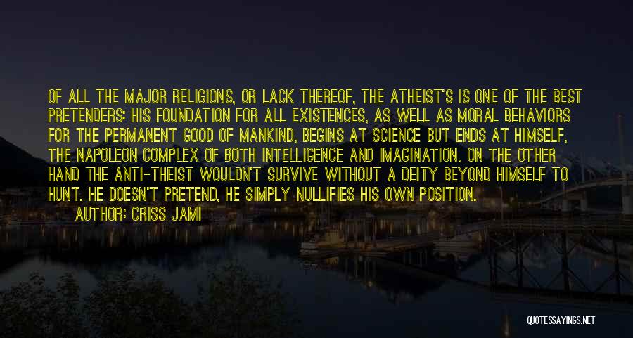 Best Anti Theist Quotes By Criss Jami