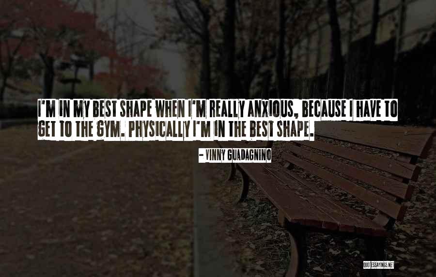 Best Anxious Quotes By Vinny Guadagnino Best Anxious Quotes By Vinny Guadagnino