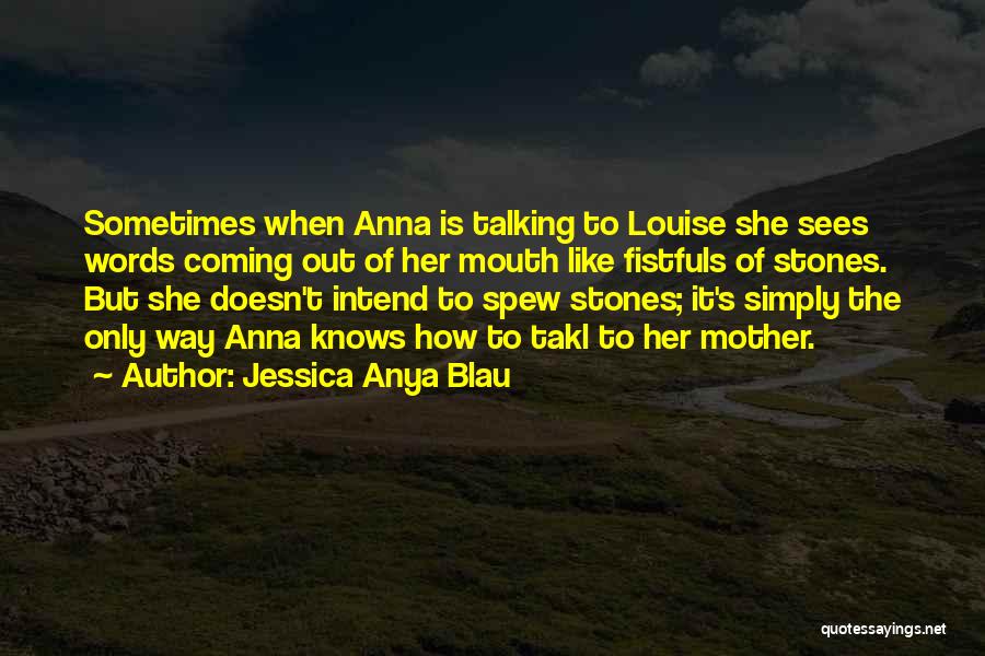 Best Anya Quotes By Jessica Anya Blau