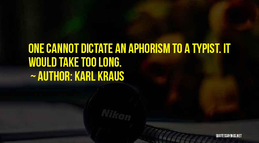 Best Aphorism Quotes By Karl Kraus