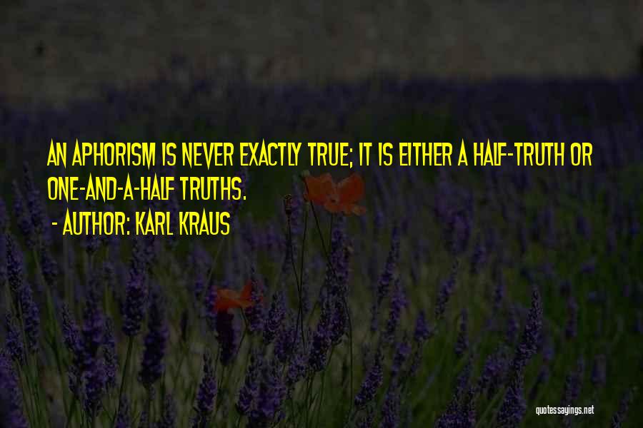 Best Aphorism Quotes By Karl Kraus