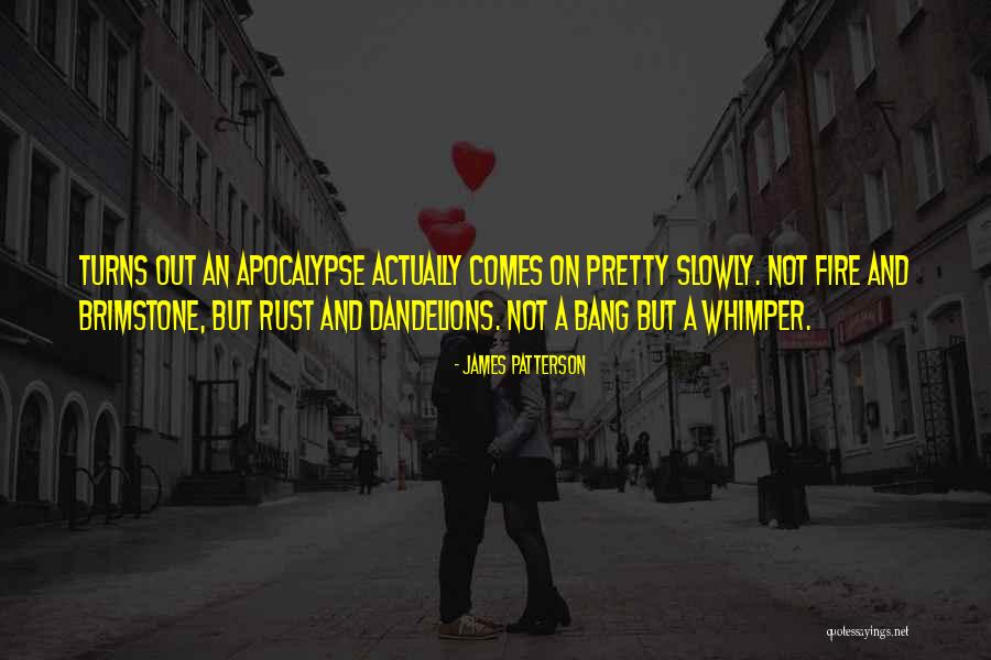 Best Apocalypse Quotes By James Patterson Best Apocalypse Quotes By James Patterson