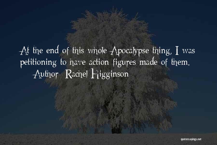 Best Apocalypse Quotes By Rachel Higginson