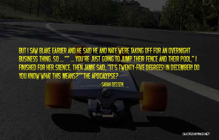 Best Apocalypse Quotes By Sarah Dessen Best Apocalypse Quotes By Sarah Dessen