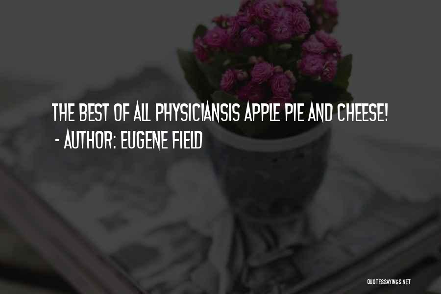 Best Apples Quotes By Eugene Field