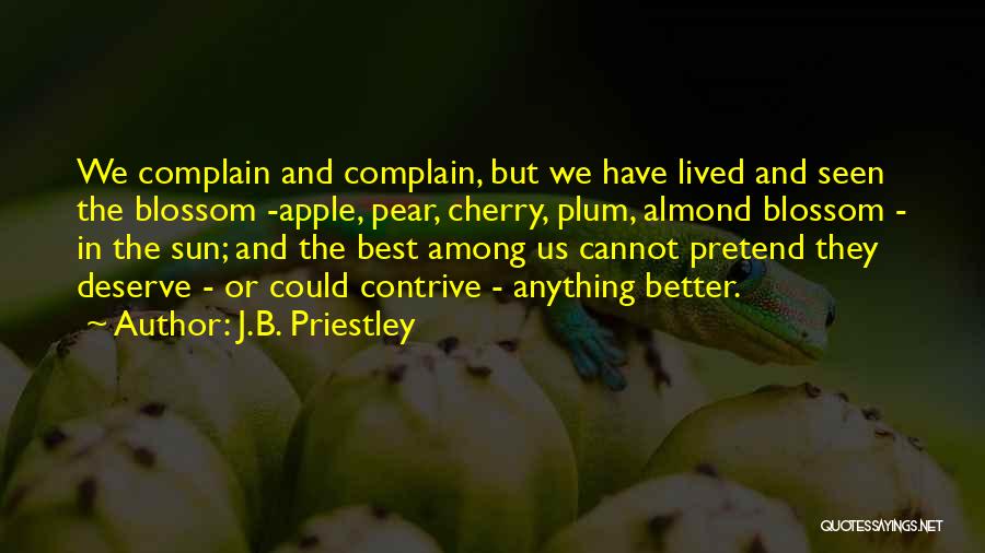 Best Apples Quotes By J.B. Priestley