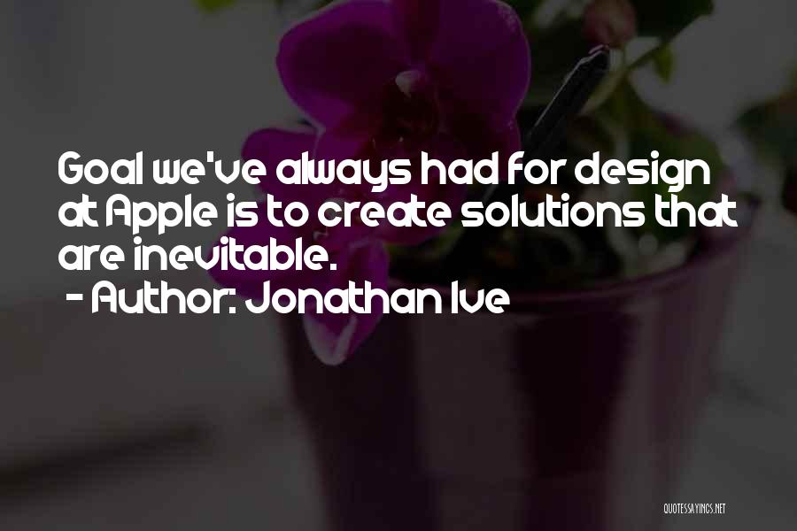 Best Apples Quotes By Jonathan Ive