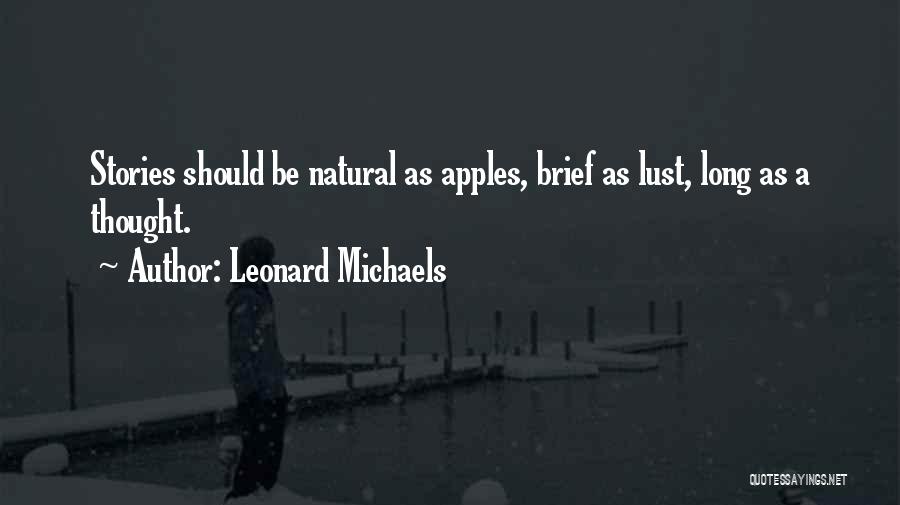 Best Apples Quotes By Leonard Michaels