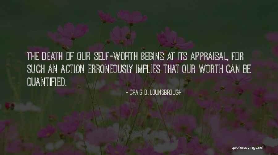 Best Appraisal Quotes By Craig D. Lounsbrough Best Appraisal Quotes By Craig D. Lounsbrough