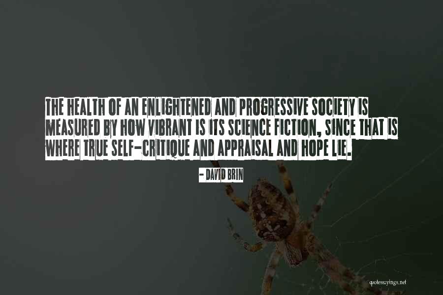 Best Appraisal Quotes By David Brin Best Appraisal Quotes By David Brin