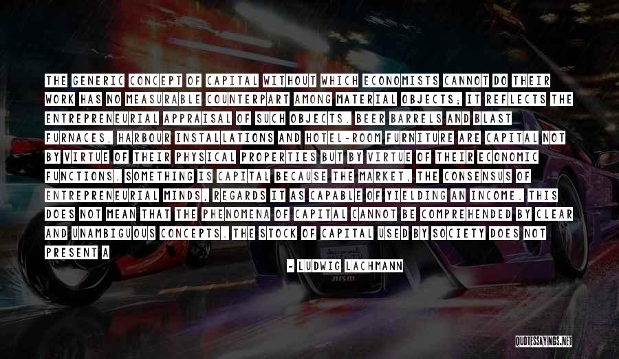 Best Appraisal Quotes By Ludwig Lachmann Best Appraisal Quotes By Ludwig Lachmann