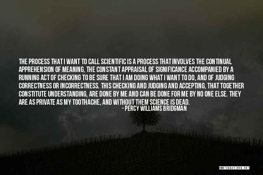 Best Appraisal Quotes By Percy Williams Bridgman Best Appraisal Quotes By Percy Williams Bridgman